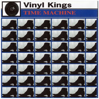 Vinyl Kings - A Little Trip (2002) - Time Machine (2005)