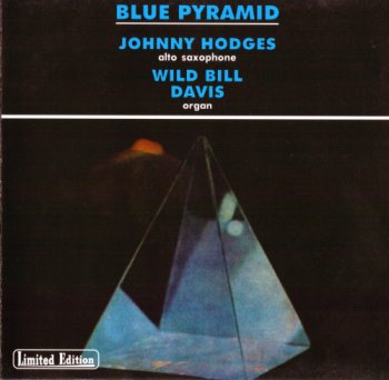 Johnny Hodges & Wild Bill Davis - Blue Pyramid (2000)