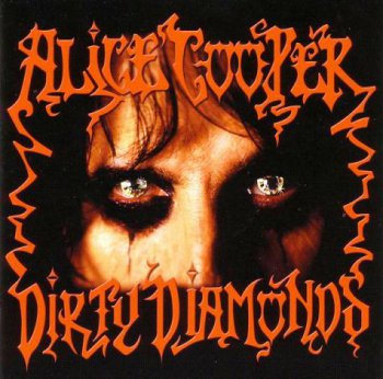 Alice Cooper - Dirty Diamonds 2005 (CD-Maximum Digibook)