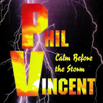 Phil Vincent - Calm Before The Storm (1997)