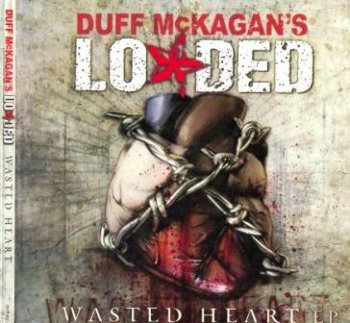 Duff McKagan's Loaded - Wasted Heart (2008) [EP] 