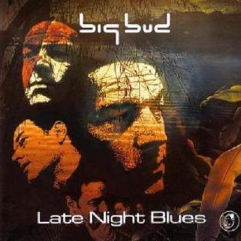 Big Bud - Late Night Blues (2000) 2CD