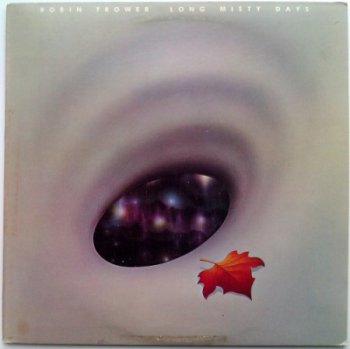Robin Trower - Long Misty Days [Chrysalis, US, LP (VinylRip 24/192)] (1976)