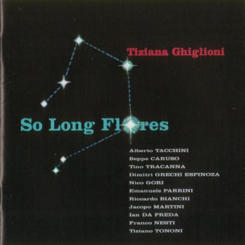 Tiziana Ghiglioni - So Long Flores (2004)