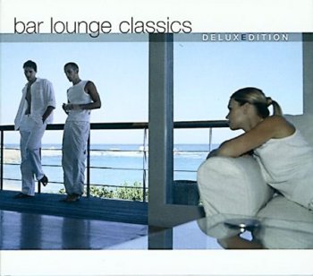 VA - Bar Lounge Classics: Deluxe Edition (2003) 2CD