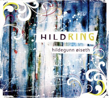 Hildegunn Oiseth - Hildring (2009)