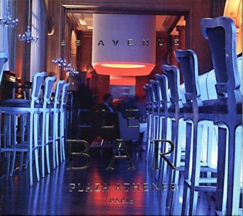 VA - Le Bar Plaza Athenee Paris: 25 Avenue (2006) 2CD