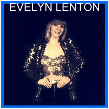 Evelyn Lenton - Dans Mon Delire (1982) • Rocking On! (2007)