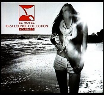 VA - El Hotel Ibiza Lounge Collection Vol.3 (2010)