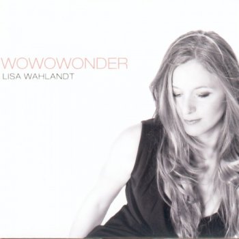 Lisa Wahlandt - Wowowonder (2012)