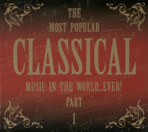 VA/ The Most Popular CLASSICAL Music In The World...Ever! part1 (2008)