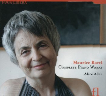 Alice Ader - Ravel : Complete Piano Works (2012)