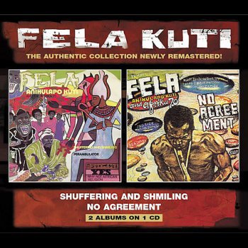 Fela Kuti - Shuffering And Shmiling + No Agreement (Remastered 2000)