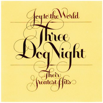 Three Dog Night - Joy To The World-Their Greatest Hits 1968-1974 (1974)