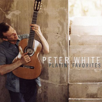 Peter White - Playin' Favorites (2006)