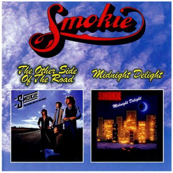 Smokie - The Other Side Of The Road (1979) • Midnight Delight (1982)