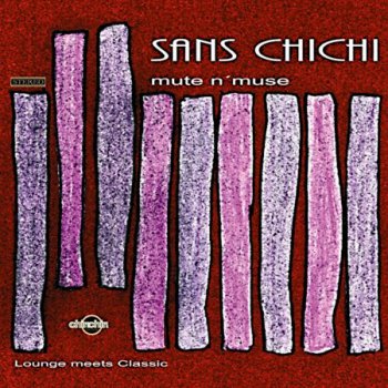 Sans Chichi - Mute n' Muse (2012)
