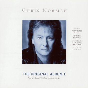 Chris Norman - The Original Album I • Some Hearts Are Diamonds (2006)
