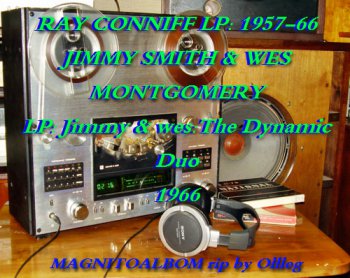 Ray Conniff(1957-1966) + JIMMY SMITH & WES MONTGOMERY -Jimmy & wes:The Dynamic Duo(1966)Magnitoalbom-rip