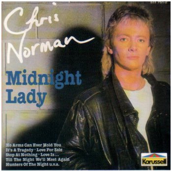 Chris Norman - Rock Away Your Teardrops (1982) • Midnight Lady (1986)