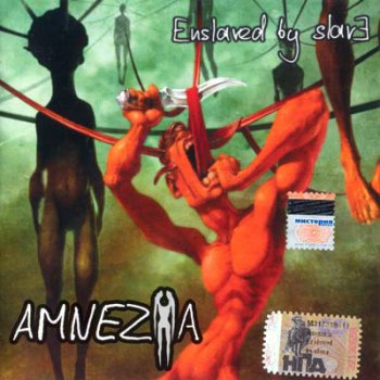Amnezia - Enslaved By Slave (2006)