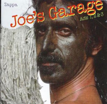Frank Zappa - Joe's Garage Acts I, II & III 1979 (2CD Remaster Mastering Lab Inc. 2012)