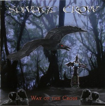 Savage Crow - Way Of The Cross (2008)