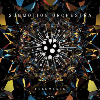Submotion Orchestra - Fragments (2012)