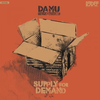 Damu The Fudgemunk-Supply For Demand 2010