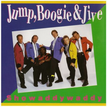 Showaddywaddy - Jump, Boogie • Jive (1991)
