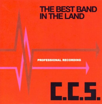 CCS (Collective Consciousness Society) - The Best Band in the Land 1973 (Repertorie Rec. 2001)