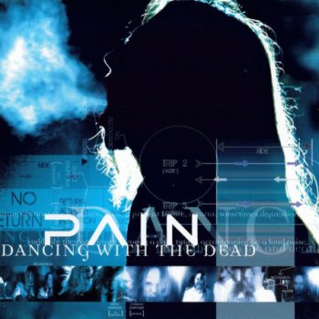 Pain - Dancing With The Dead (2004)