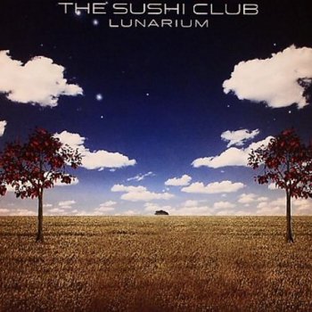 The Sushi Club - Lunarium (2011) 2CD
