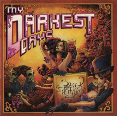 My Darkest Days - Sick And Twisted Affair (2012) Deluxe Edition