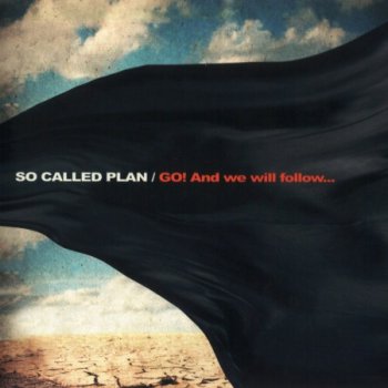 So Called Plan - Go! And We Will Follow... (2011)