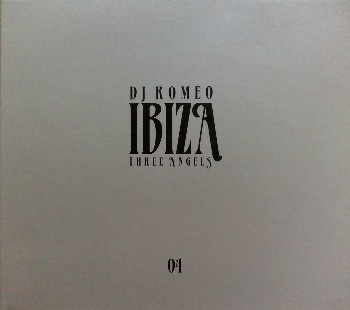 Dj Romeo - Ibiza Three Angels (2004)