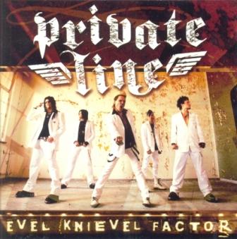Private Line - Evel Knievel Factor (2006)