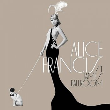 Alice Francis - St. James Ballroom (2012)