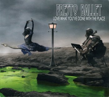 Presto Ballet - Love What You've Done with the Place (EP) 2011 (Bjdy Of Work Records BOW EP1004)