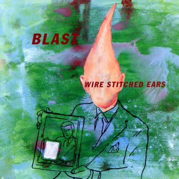 Blast - Wire Stitched Ears 1995