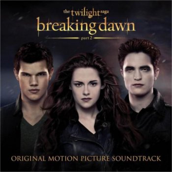 VA - The Twilight Saga - Breaking Dawn Part 2 (2012)