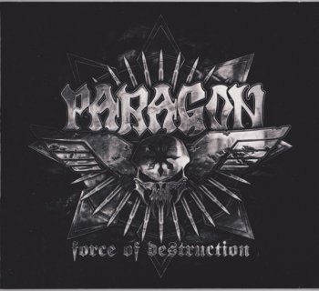 Paragon - Force Of Destruction [Ltd.Edt.] (2012)