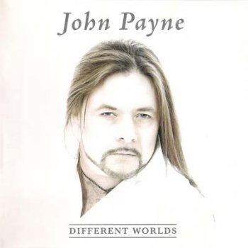 John Payne - Dirfferent Worlds (2007)