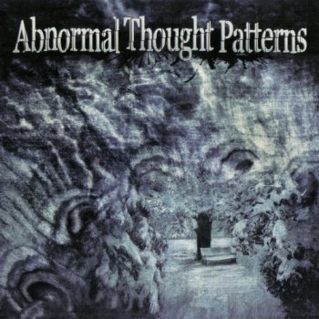 Abnormal Thought Patterns - Abnormal Thought Patterns (EP) 2011