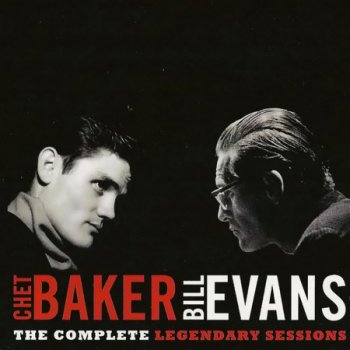 Chet Baker & Bill Evans - The Complete Legendary Sessions (2010)