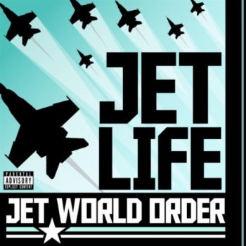 Jet Life-Jet World Order  2012
