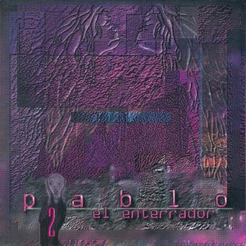 Pablo "El Enterrador"  - Pablo "El Enterrador" 2 1998 (Progressive Rock Worldwide PRW 035)  