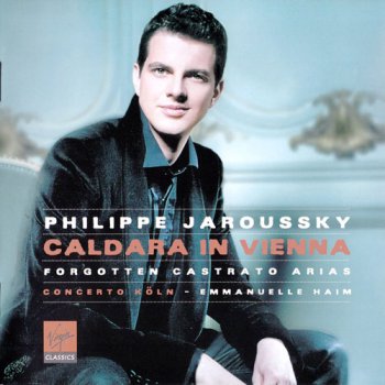 Philippe Jaroussky - Caldara In Vienna, Forgotten Castrato Arias