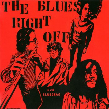 The Blues Right Off - Our Bluesbag 1970