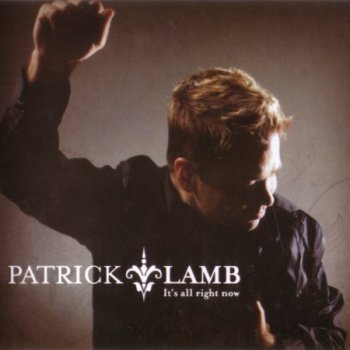 Patrick Lamb - It's All Right Now (2011)